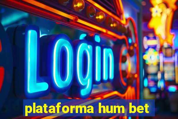 plataforma hum bet